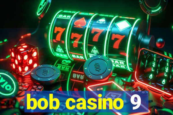 bob casino 9