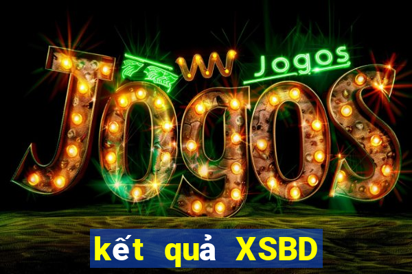 kết quả XSBD ngày 1