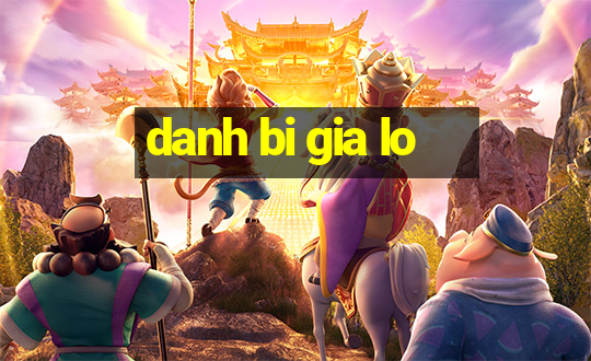 danh bi gia lo