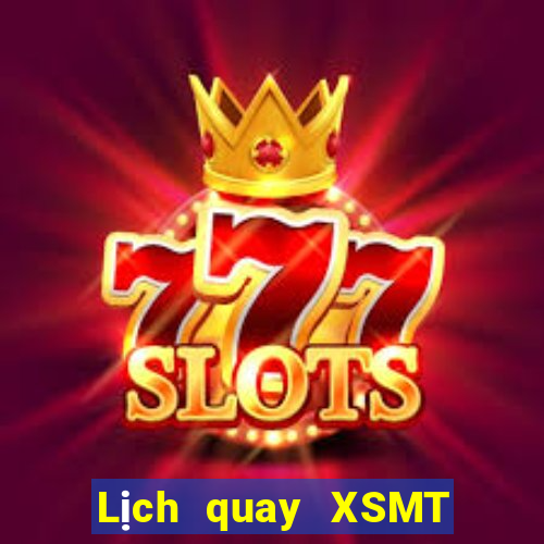 Lịch quay XSMT Thứ 5