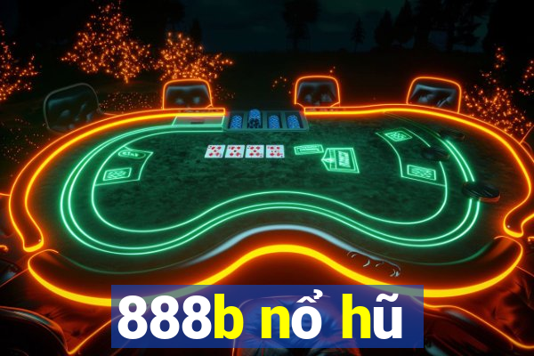 888b nổ hũ