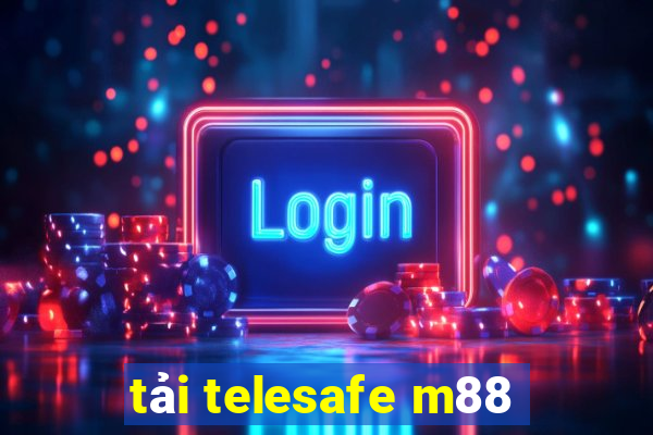 tải telesafe m88