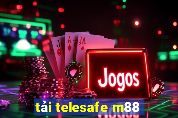 tải telesafe m88