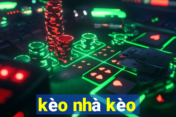 kèo nhà kèo