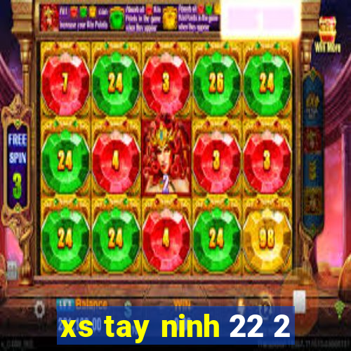 xs tay ninh 22 2