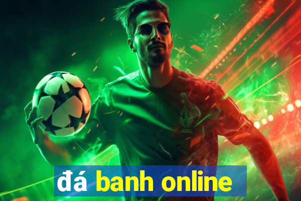 đá banh online