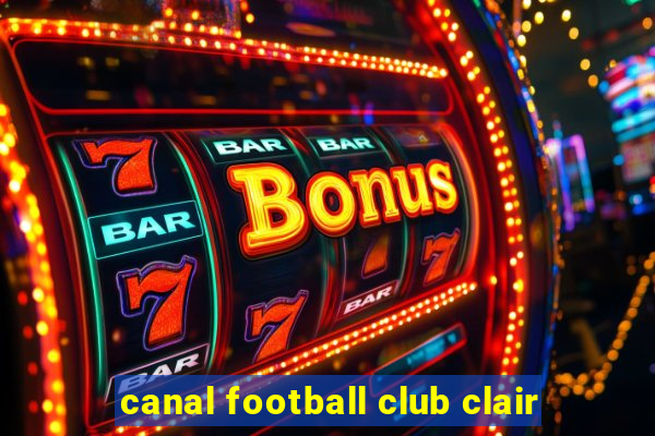 canal football club clair