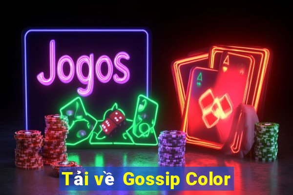 Tải về Gossip Color