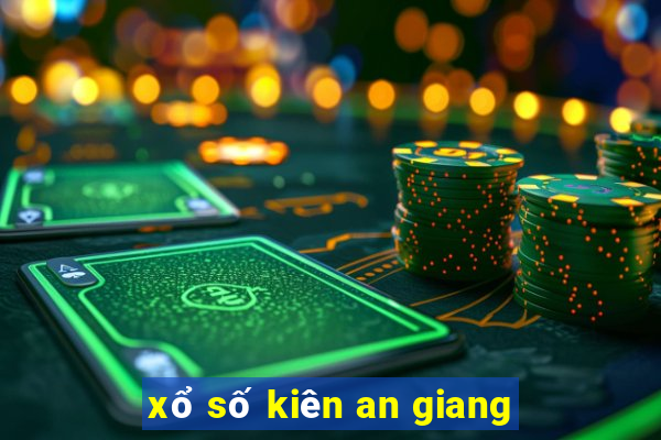 xổ số kiên an giang