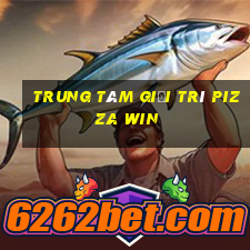 Trung tâm giải trí Pizza Win