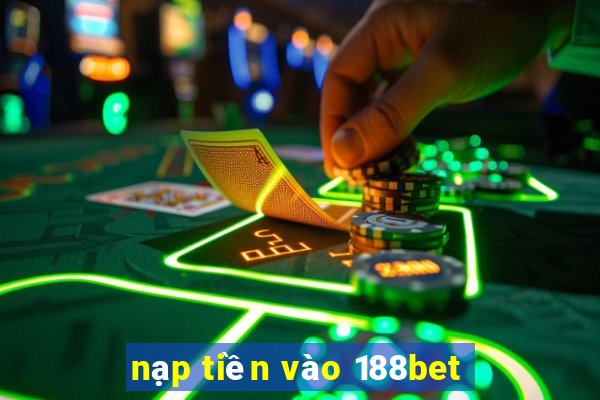 nạp tiền vào 188bet