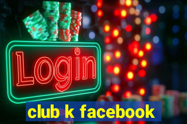 club k facebook