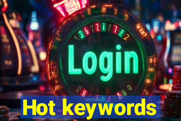 Hot keywords