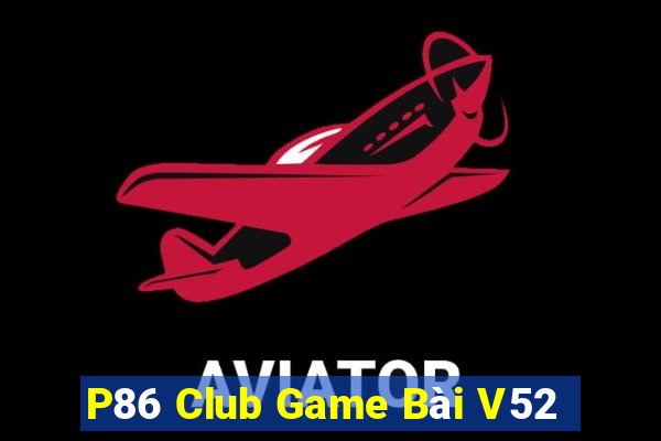 P86 Club Game Bài V52