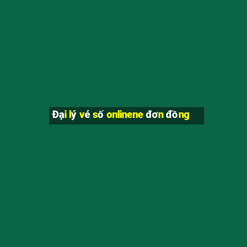 Đại lý vé số onlinene đơn đồng