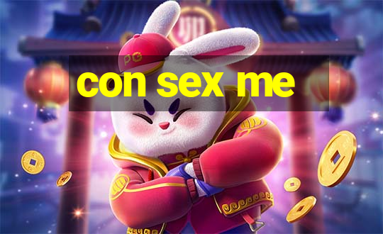 con sex me