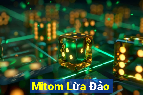 Mitom Lừa Đảo