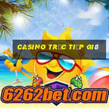 Casino Trực tiếp gi8