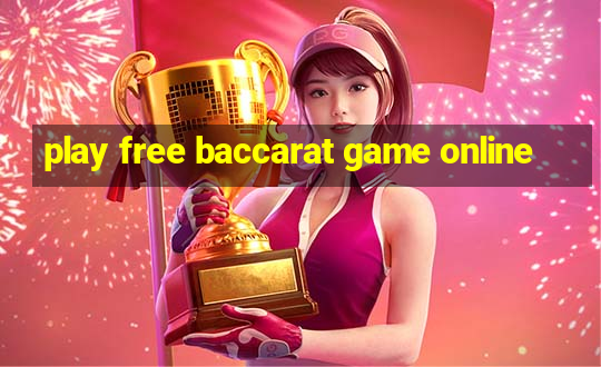 play free baccarat game online