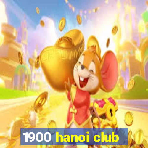 1900 hanoi club