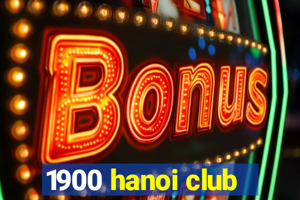 1900 hanoi club