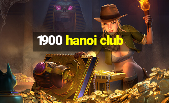 1900 hanoi club