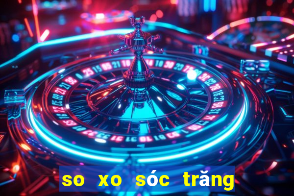 so xo sóc trăng hôm nay