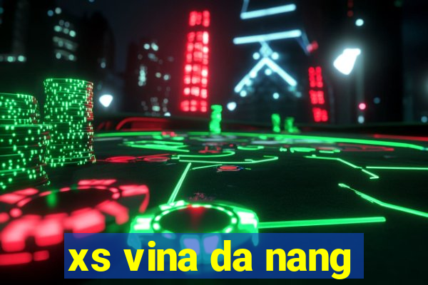 xs vina da nang