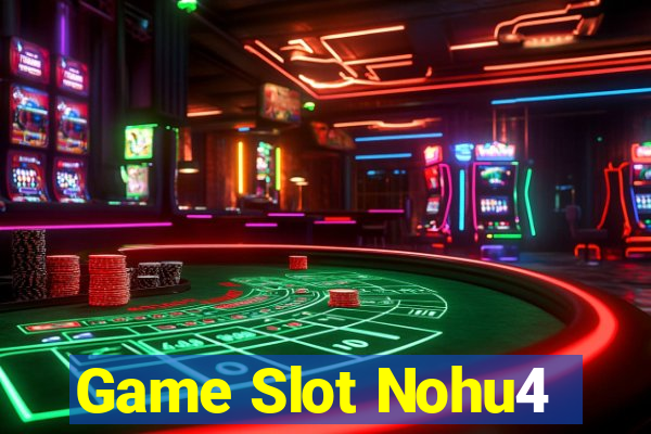 Game Slot Nohu4