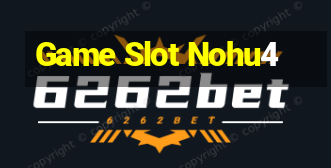 Game Slot Nohu4