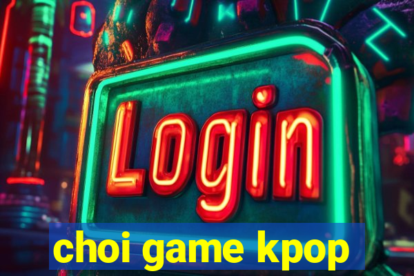 choi game kpop