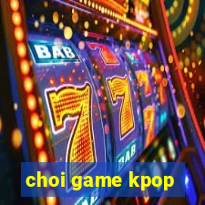 choi game kpop