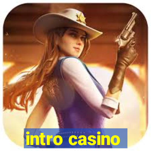 intro casino