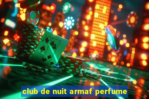 club de nuit armaf perfume