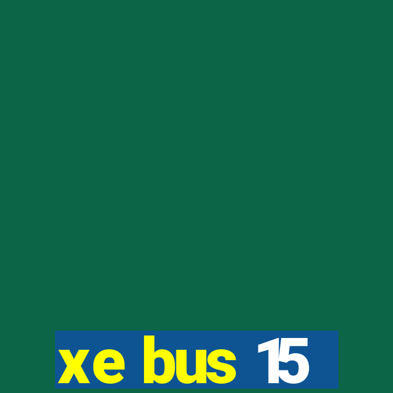 xe bus 15