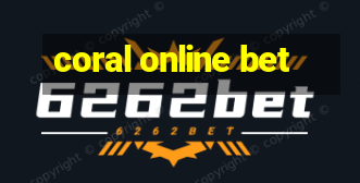 coral online bet