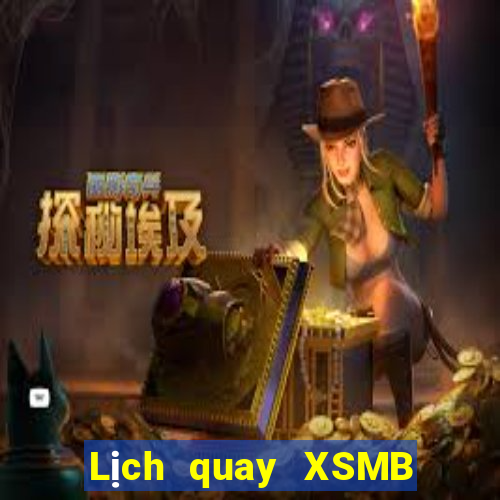 Lịch quay XSMB ngày 13