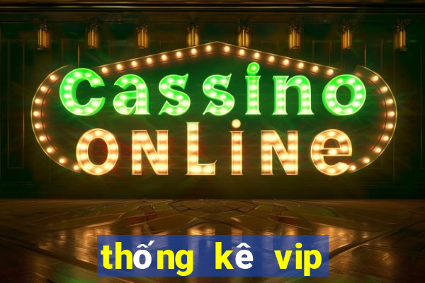 thống kê vip xổ số quảng bình