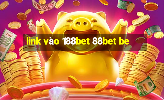 link vào 188bet 88bet be