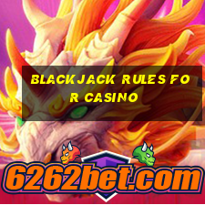 blackjack rules for casino