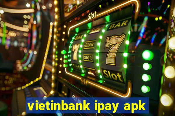 vietinbank ipay apk