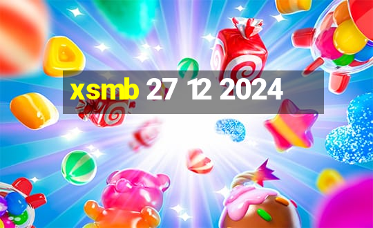 xsmb 27 12 2024