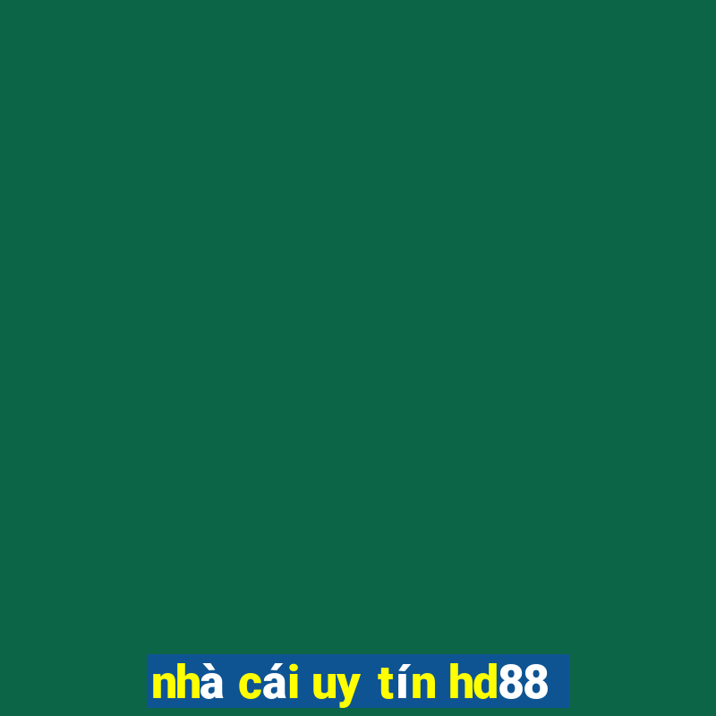 nhà cái uy tín hd88