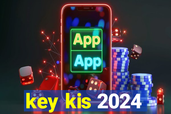 key kis 2024