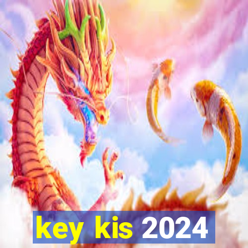 key kis 2024