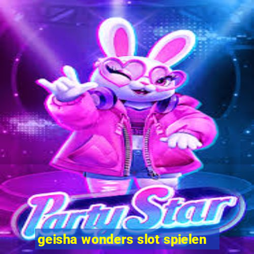 geisha wonders slot spielen