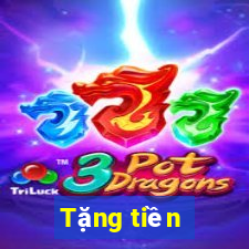 Tặng tiền