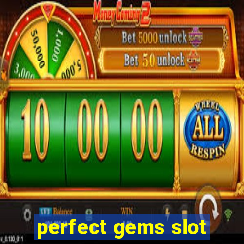 perfect gems slot