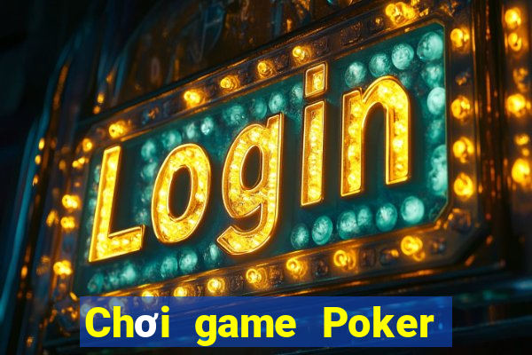 Chơi game Poker online miễn phí