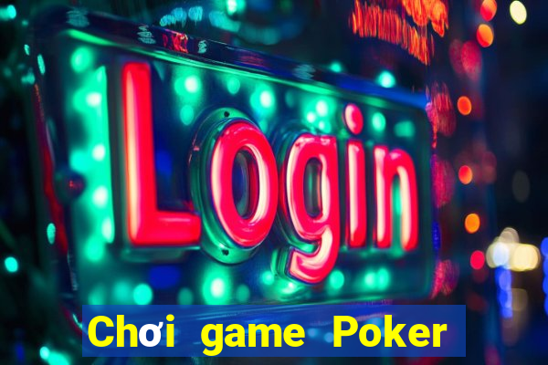 Chơi game Poker online miễn phí